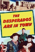 The Desperados Are in Town (1956) — The Movie Database (TMDB)