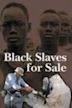 Black Slaves for Sale