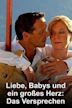 Liebe, Babys und ein großes Herz – Das Versprechen