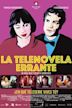 La Telenovela Errante