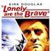 Lonely Are the Brave