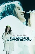 Billie Eilish: The World's a Little Blurry