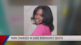 Man charged in Sade Robinson’s death