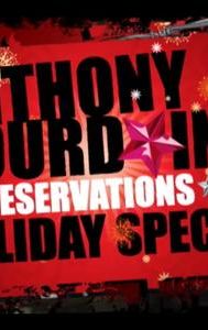 Anthony Bourdain: No Reservations Holiday Special