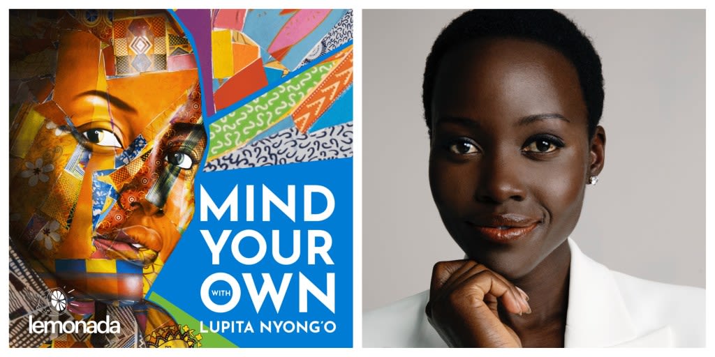 Lupita Nyong’o Launches African Diaspora Podcast ‘Mind Your Own’