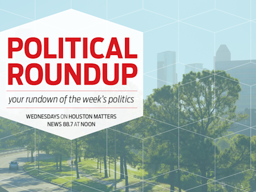 Political Roundup: Why Kamala Harris is coming to Houston, and what Texas may offer her | Houston Public Media