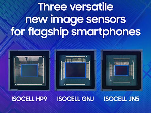 三星半導體公布ISOCELL HP9、ISOCELL GNJ以及ISOCELL JN5三款手機感光元件，將新技術導入全新高畫素元件產品線 - Cool3c