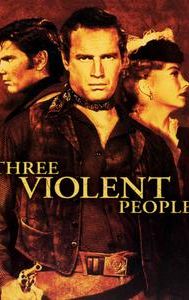 Three Violent People