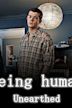 Being Human: Unearthed