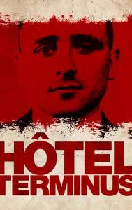 Hotel Terminus: The Life and Times of Klaus Barbie