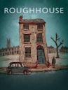 Roughhouse