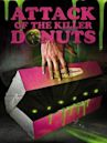 Attack of the Killer Donuts