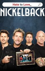 Hate to Love: Nickelback