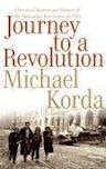 Journey to a Revolution: A Personal Memoir and History of the Hungarian Revolution of 1956