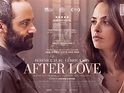 After Love (2017) Pictures, Photo, Image and Movie Stills