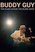 Buddy Guy: The Blues Chase the Blues Away