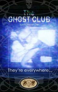 The Ghost Club: Spirits Never Die