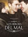 Los héroes del mal