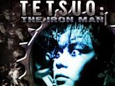 Tetsuo: The Iron Man