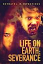 Life on Earth: Severance | Thriller