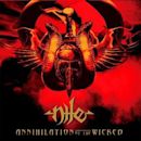 Annihilation of the Wicked