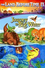 The Land Before Time IX: Journey to Big Water