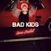 Bad Kids