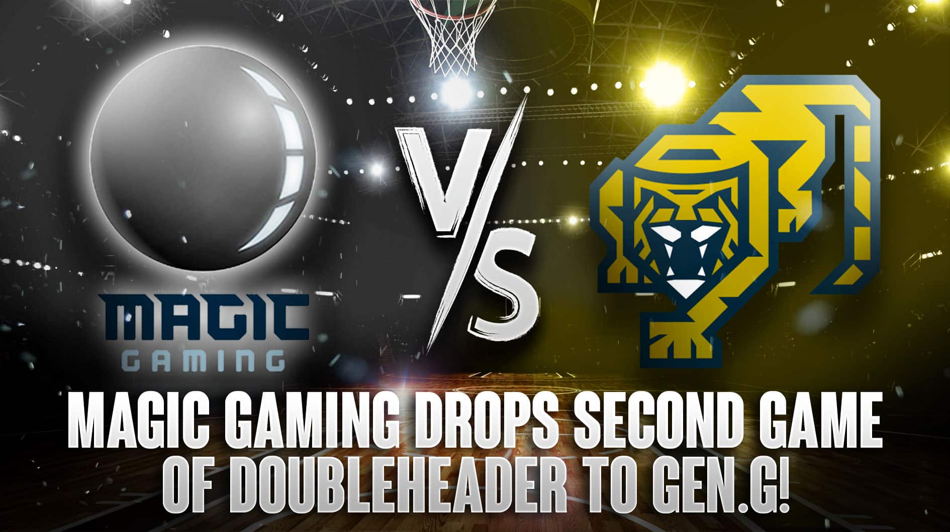 Magic Gaming Drops Second Game Of Doubleheader Losing To Gen.G Tigers