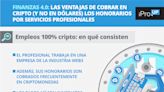 Finanzas 4.0: las ventajas de cobrar en cripto (y no en dólares) los honorarios por servicios profesionales