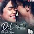 Dil Hi Toh Hai [From "The Sky Is Pink"]