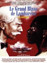 Le grand blanc de Lambaréné (1995) - IMDb