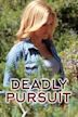 Deadly Pursuit