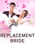 Replacement Bride