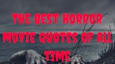 Best Horror Movie Quotes of All Time