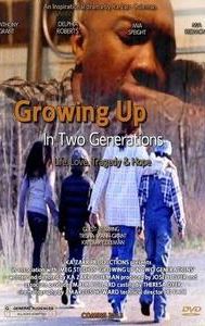 Growing Up in Two Generations