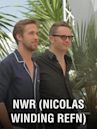 NWR (Nicolas Winding Refn)