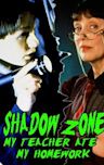 Shadow Zone: My Teacher Ate My Homework