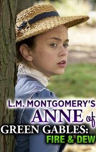 Anne of Green Gables: Fire & Dew