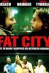 Fat City, ciudad dorada