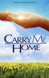 Carry Me Home