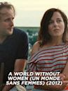 A World Without Women (Un monde sans femmes) (2012)