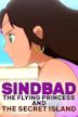 Sindbad: The Flying Princess and the Secret Island