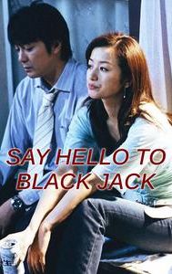 Say Hello to Black Jack