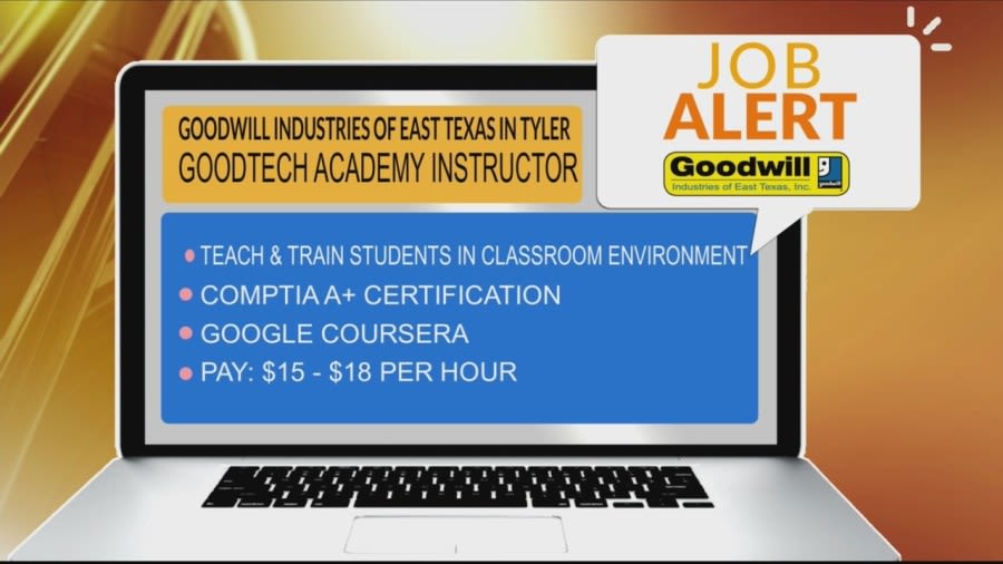 JOB ALERT: Goodwill Industries of East Texas in Tyler needs a Good Tech Academy Instructor