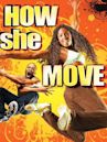 How She Move