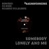 Somebody Lonely and Me [Remixes]