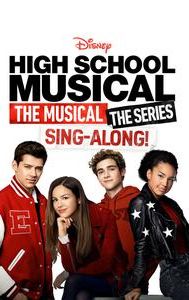 High School Musical: The Musical: The Series: The Sing-Along!