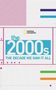 The 2000s: The Decade We Saw It All