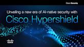 Cisco Hypershield For AI Data Center, Cloud Security ‘The Most Consequential’ Announcement In Cisco’s 40-Year History: Execs