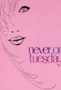 Never on Tuesday